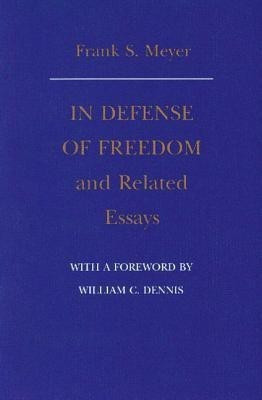 In Defense of Freedom & Related Essays(English, Paperback, Meyer Frank S)
