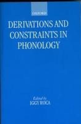 Derivations and Constraints in Phonology(English, Paperback, unknown)