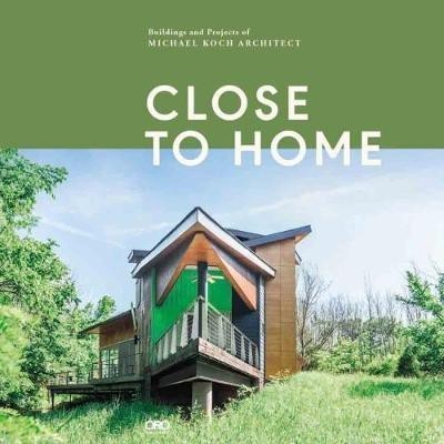 Close to Home(English, Hardcover, Koch Michael)