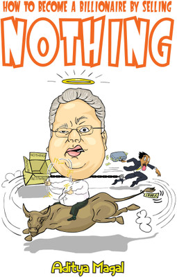 How To Become A Billionaire By Selling Nothing(English, Paperback, Magal Aditya)