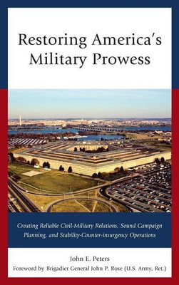 Restoring America's Military Prowess(English, Hardcover, Peters John E.)
