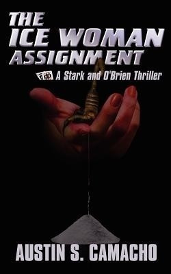 The Ice Woman Assignment(English, Paperback, Camacho Austin S)