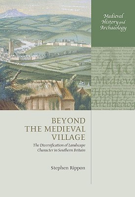 Beyond the Medieval Village(English, Hardcover, Rippon Stephen)