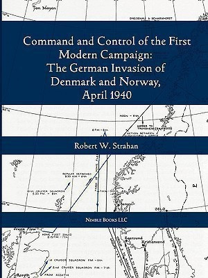 Command and Control of the First Modern Joint Campaign(English, Paperback, Strahan Robert W)