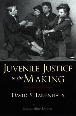 Juvenile Justice in the Making(English, Paperback, Tanenhaus David S.)