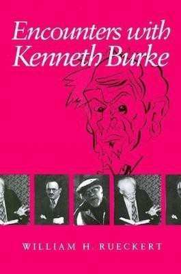 Encounters with Kenneth Burke(English, Paperback, Rueckert William H.)