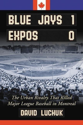 Blue Jays 1, Expos 0(English, Paperback, Luchuk David)