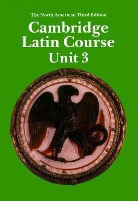 Cambridge Latin Course Unit 3 Student's book North American edition(English, Hardcover, North American Cambridge Classics Project)