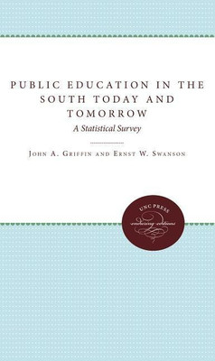 Public Education in the South Today and Tomorrow(English, Paperback, Swanson Ernst W.)
