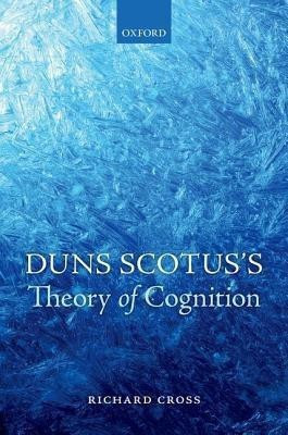 Duns Scotus's Theory of Cognition(English, Hardcover, Cross Richard)