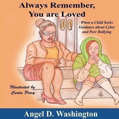 Always Remember You Are Loved(English, Paperback, Washington Angel D)