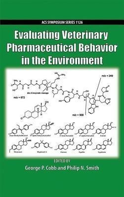 Evaluating Veterinary Pharmaceutical Behavior in the Environment(English, Hardcover, Cobb George P.)