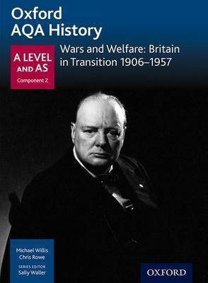 Oxford AQA History for A Level: Wars and Welfare: Britain in Transition 1906-1957(English, Paperback, Willis Michael)