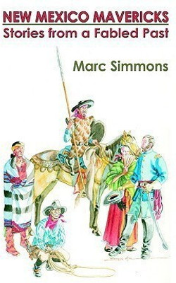 New Mexico Mavericks (Hardcover)(English, Hardcover, Simmons Marc)