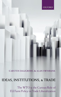 Ideas, Institutions, and Trade(English, Hardcover, Daugbjerg Carsten)