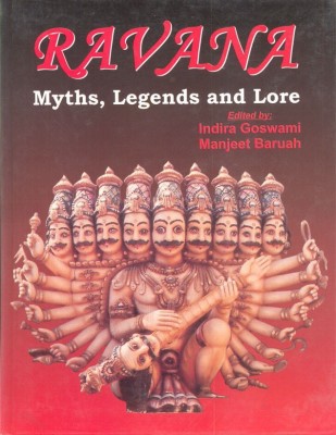 Ravana Myths Legends and Lore(English, Hardcover, Goswami Indira)