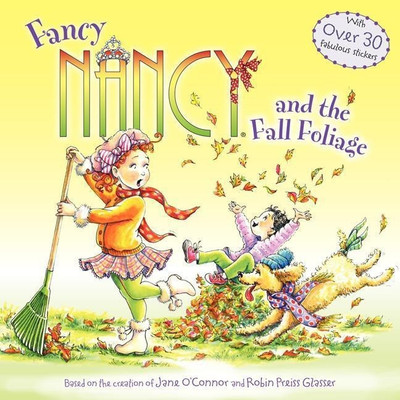 Fancy Nancy and the Fall Foliage(English, Paperback, O'Connor Jane)