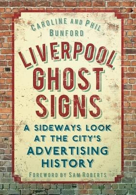 Liverpool Ghost signs(English, Paperback, Bunford Caroline)