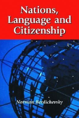 Nations, Language and Citizenship(English, Paperback, Berdichevsky Norman)