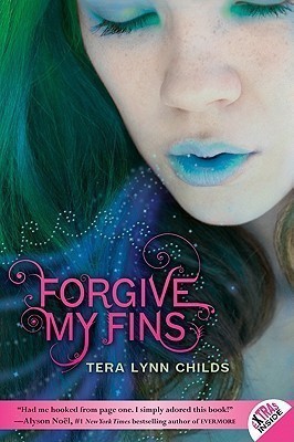 Forgive My Fins(English, Paperback, Childs Tera Lynn)