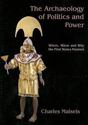 The Archaeology of Politics and Power(English, Paperback, Maisels Charles Keith)