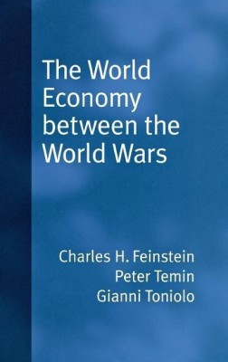 The World Economy between the World Wars(English, Hardcover, Feinstein Charles H.)