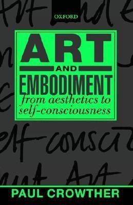 Art and Embodiment(English, Paperback, Crowther Paul)