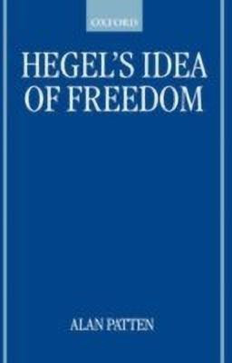 Hegel's Idea of Freedom(English, Paperback, Patten Alan)