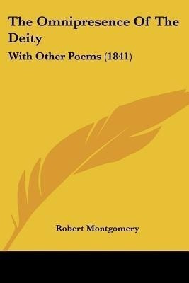 The Omnipresence Of The Deity(English, Paperback, Montgomery Robert PhD)