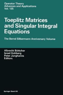 Toeplitz Matrices and Singular Integral Equations(English, Paperback, unknown)