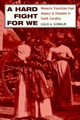 A Hard Fight for We(English, Paperback, Schwalm Leslie A.)