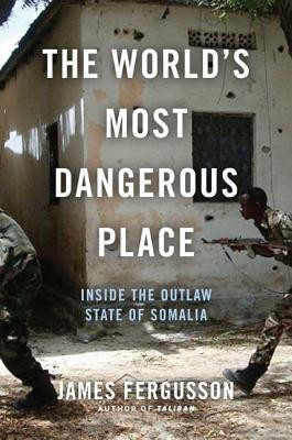 The World's Most Dangerous Place(English, Hardcover, Fergusson James)
