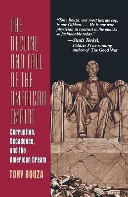 The Decline and Fall of the American Empire(English, Paperback, Bouza Anthony V.)