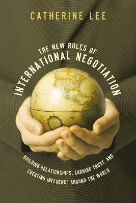 The New Rules of International Negotiation(English, Paperback, Lee Catherine)