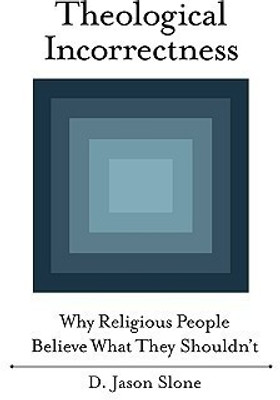 Theological Incorrectness(English, Hardcover, Slone D. Jason)