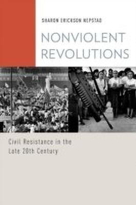 Nonviolent Revolutions(English, Paperback, Nepstad Sharon Erickson)