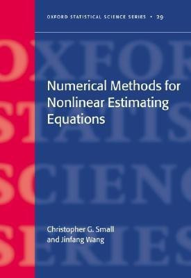 Numerical Methods for Nonlinear Estimating Equations(English, Hardcover, Small Christopher G.)