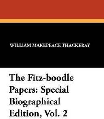 The Fitz-Boodle Papers(English, Paperback, Thackeray William Makepeace)