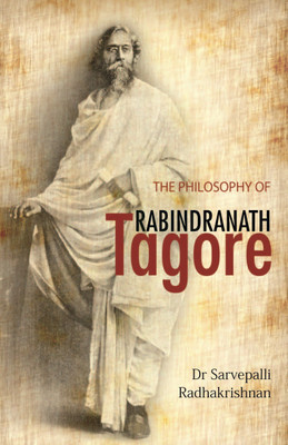 The Philosophy Of Rabindranath Tagore(English, Paperback, Radhakrishnan Sarvepalli)