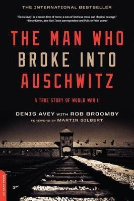 The Man Who Broke Into Auschwitz(English, Paperback, Avey Denis)