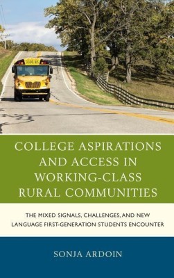 College Aspirations and Access in Working-Class Rural Communities(English, Hardcover, Ardoin Sonja)