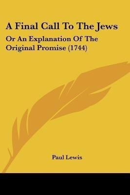 A Final Call To The Jews(English, Paperback, Lewis Paul Professor)