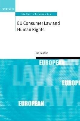 EU Consumer Law and Human Rights(English, Hardcover, Benoehr Iris)