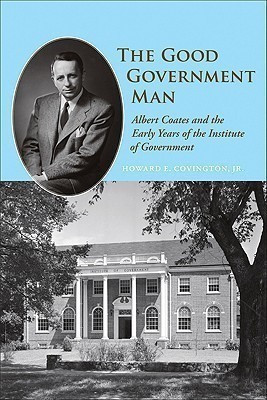 The Good Government Man(English, Hardcover, Jr. Howard E. Covington)