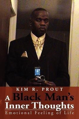 A Black Man's Inner Thoughts(English, Paperback, Prout Kim R)