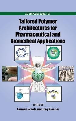 Tailored Polymer Architectures for Pharmaceutical and Biomedical Applications(English, Hardcover, unknown)