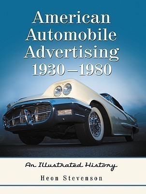 American Automobile Advertising, 1930-1980(English, Hardcover, Stevenson Heon)