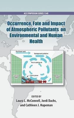 Occurrence, Fate and Impact of Atmospheric Pollutants on Environmental Health(English, Hardcover, unknown)