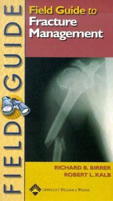Field Guide to Fracture Management illustrated edition Edition(English, Paperback, Kalb Robert L.)