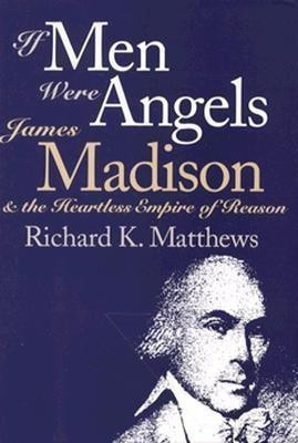 If Men Were Angels(English, Hardcover, Matthews Richard K.)
